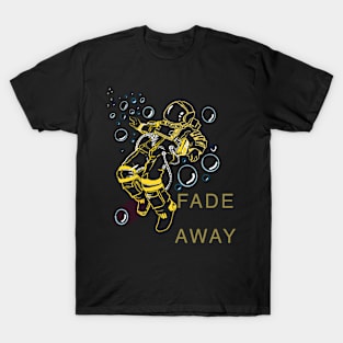 fade away T-Shirt